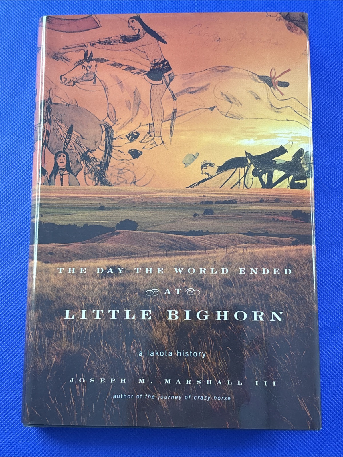 Day the World Ended at Little Bighorn : A Lakota History by Joseph Marshall - $12.84