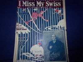 Vintage I Miss My Swiss By L. Wolfe Gilbert &amp; Abel Baer 1925 - £3.18 GBP