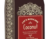 Café Mexicano Coffee, Coconut, 100% Arabica Craft Roasted, 12oz bag - $14.99