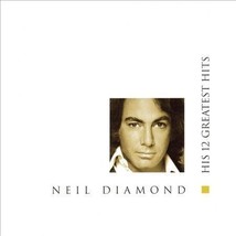 His 12 Greatest Hits by Neil Diamond (CD, Sep-1996, MCA) - $6.21