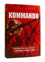 James Lucas KOMMANDO German Special Forces of World War Two 1st Edition Thus - £56.54 GBP