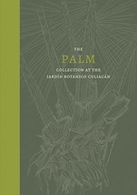 Palm: The Palm Collection at the Jardfn Botnico Culiacn - £22.19 GBP