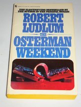 Osterman Weekend [Mass Market Paperback] Ludlum, Robert - £2.30 GBP