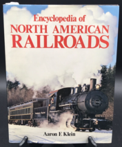 1985 Encyclopedia of North American Railroads by Aaron E Klein Exeter Books HC - £7.58 GBP