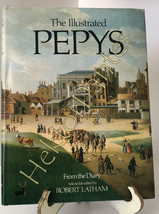 The Illustrated Pepys: From the Diary by Robert Latham (1978, HC) - £11.79 GBP