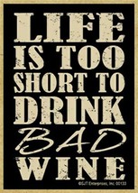 Life Is Too Short To Drink Bad Wine Cute Fridge Kitchen Magnet 2.5X3.5 N... - £4.58 GBP