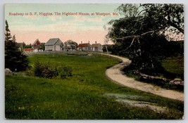 Westport ME Roadway To SF Higgins The Highlands House Maine Postcard W22 - £11.95 GBP