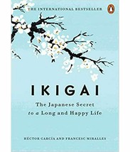 Ikigai: The Japanese secret to a long and happy life by Hector Garcia, Francesc  - £9.89 GBP