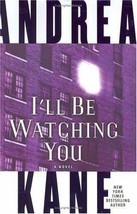 I&#39;ll Be Watching You - Andrea Kane - £3.93 GBP