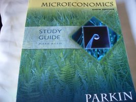 Microeconomics : Study Guide : 6th Edition [Paperback] Michael Parkin - £13.32 GBP