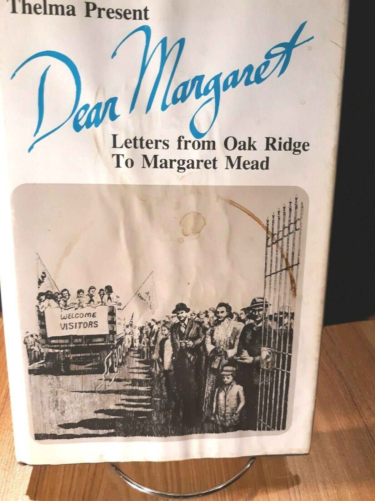Dear Margaret: Letters from Oak Ridge to Margaret Mead by Thelma Present... - $14.85