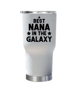 Best Nana In The Galaxy Tumbler 30oz Funny Tumblers Christmas Gift For Mom - $40.63 CAD