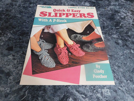 Quick and Easy Slipper with a P Hook by Cindy Peecher leaflet 2788 - $4.99