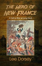 The Hero of New France, by Lee Dorsey - $14.56