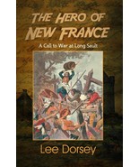 The Hero of New France, by Lee Dorsey - $19.86 CAD