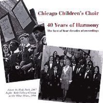 40 Years Of Harmony [AUDIO CD] Chicago Children&#39;s Choir - £7.82 GBP