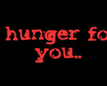 I hunger for you. thumb155 crop