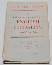 The First Century of English Feudalism 1066-1166 by Sir Frank Stenton - £23.89 GBP