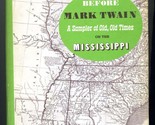 Before Mark Twain A Sampler of Old Times on the Mississippi  - £14.33 GBP