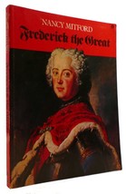 Nancy Mitford Frederick The Great 1st Edition Thus 1st Printing - £40.31 GBP