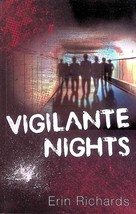 [Advance Uncorrected Proofs] Vigilante Nights by Erin Richards / 2013 YA Novel - £9.07 GBP