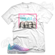 Dead Presidents T Shirt For N Air Vapormax Plus Pastel Psychic Pink Thistle - £23.86 GBP