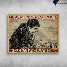 Chess Lover Chess Poster Chess Player Never Underestimate An Old Man Who Plays C - £12.86 GBP