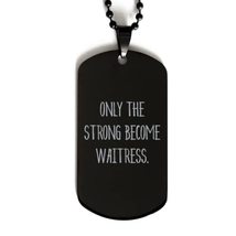 Best Waitress Black Dog Tag, Only The Strong, Gifts for Colleagues, Pres... - $19.55
