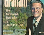 Billy Graham:  the Authorized Biography John Charles Pollock - $6.06