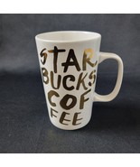 Starbucks Coffee 2015 White Gold Graffiti Lettering Latte Tall Mug 16oz ... - $188.30 MXN