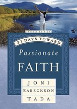31 Days Toward Passionate Faith (31 Days Series) Tada, Joni Eareckson - £3.75 GBP