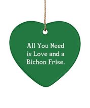 Inspire Bichon Frise Dog , All You Need is Love and a Bichon Frise., Holiday Hea - £13.27 GBP