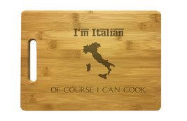 I&#39;m Italian Of Course I Can Cook Engraved Cutting Board - Bamboo or Maple Wood - £28.10 GBP+