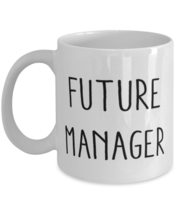 Future Manager 11oz 15oz Mug, Manager Cup, New For Manager - £11.47 GBP+