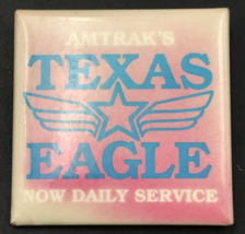 Vintage Amtrak&#39;s Texas Eagle Square Pin 2.25&quot; Now Daily Service Button P... - £7.56 GBP