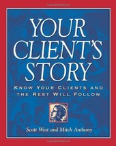 Your Client&#39;s Story West, Scott and Anthony, Mitch - £7.37 GBP