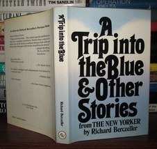 Berczeller, Richard A Trip Into The Blue &amp; Other Stories From The New Yorker 1st - £37.63 GBP