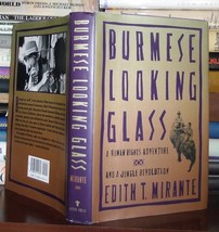 Mirante, Edith T. Burmese Looking Glass : A Human Rights Adventure And A Jungle - £37.74 GBP