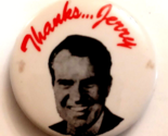 1974 Thanks ... Jerry Richard Nixon Pardon Watergate 1.5&quot; Pinback Button - $44.50