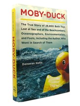 Donovan Hohn MOBY-DUCK The True Story of 28,800 Bath Toys Lost At Sea &amp; of the B - £40.34 GBP