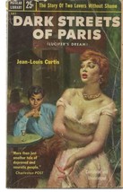 ORIGINAL Vintage 1954 Dark Streets of Paris Paperback Book Jean Louis Curtis GGA - £15.91 GBP
