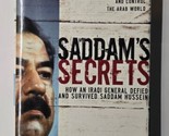 Saddam&#39;s Secrets How an Iraqi General Defied &amp; Survived Hussein Sada Sig... - $12.86