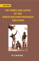 The Tribes And Castes Of The North-Western Provinces And Oudh Vol. 4 [Hardcover] - £33.63 GBP