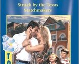 Struck By The Texas Matchmakers (Tots For Texans) Christenberry, Judy - £2.37 GBP