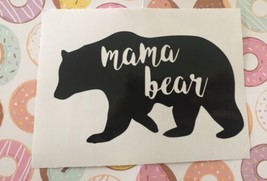 Mama Bear| Mother’s Day|Bear Silho|Mom|Family|Love| You Pick Color|Vinyl |Decal - £2.32 GBP
