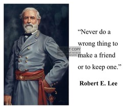General Robert E. Lee &quot;Never Do A Wrong Thing Friend&quot; Quote Civil War 8X10 Photo - £6.68 GBP