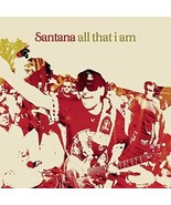 All That I Am by Santana (CD, Nov-2005) - £9.61 GBP