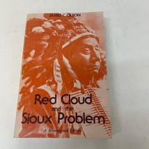 Red Cloud And The Sioux Problem History Paperback Book by James C. Olson 1975 - £12.41 GBP