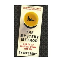 The Mystery Method: How to Get Beautiful Women into Bed Mystery/ Lovedrop - $29.00