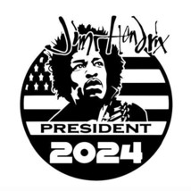 Jimi Hendrix For President sticker VINYL DECAL Rock and Roll Musician  - £5.60 GBP